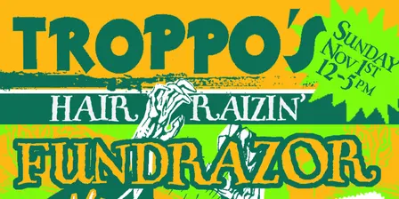 Troppo's Hair Raizin Fundrazor Gig