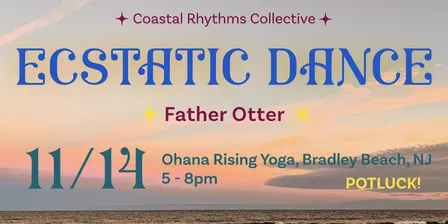 Ecstatic Dance & Potluck with Father Otter