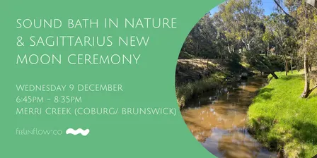Sound Bath & Sagittarius New Moon Ceremony in Nature (December)