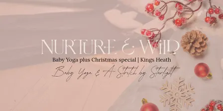 Baby Yoga + Christmas Special | WEDS 12.30 & 1.30 special | GRAFT, Kings Heath | From July 8