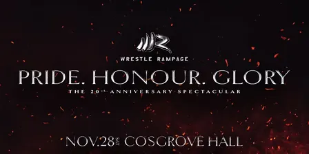 Wrestle Rampage | Pride, Honour, Glory - The 20th Anniversary Event