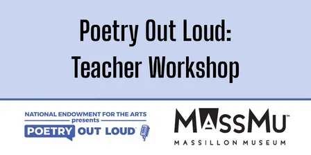 Poetry Out Loud: Teacher Workshop