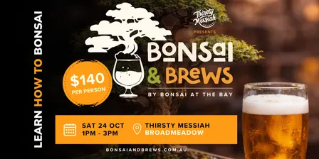 Bonsai & Brews (Thirsty Messiah Brewery)