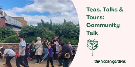 Teas, Talks & Tours: Community Talk