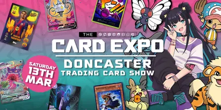 The Card Expo - Doncaster (Trading Card Show)