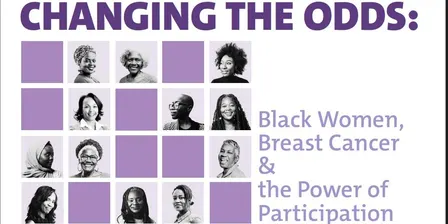 Changing the odds: Black Women, Breast Cancer & the Power of Participation