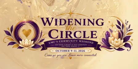 UMC Community Weekend: Widening the Circle