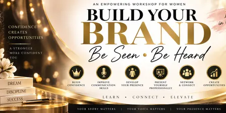 Build a Brand - Be Seen and Heard