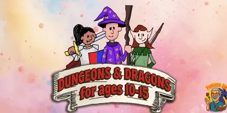 Dungeons and Dragons for Ages 10 to 15 - November 14