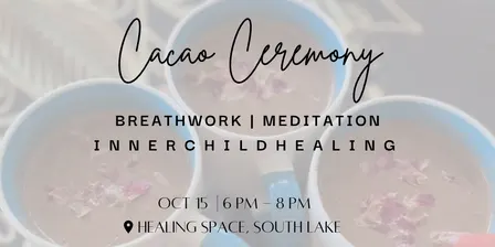Cacao Ceremony, Breathwork + Meditation 🤎