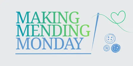 Making and Mending Monday