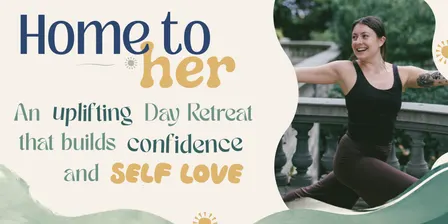 Home to Her | A Women's Day Retreat