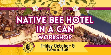 Native Bee Hotel in a Can Workshop