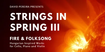 Strings in Spring III: Fire & Folksong