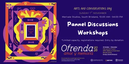 OFRENDA - Amor y Memoria: Arts & Conversations Day