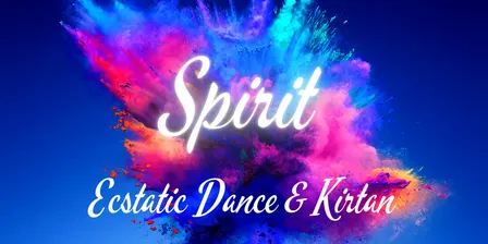 Spirit - Ecstatic Dance & Kirtan