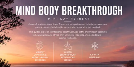 MIND BODY BREAKTHROUGH MINI DAY RETREAT