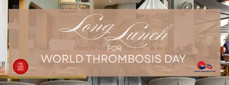 *CANCELLED* Long Lunch for World Thrombosis Day