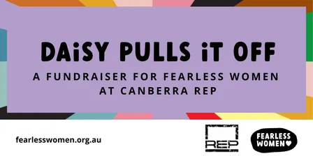 Daisy Pulls It Off A Fundraiser for Fearless Women at Canberra Rep