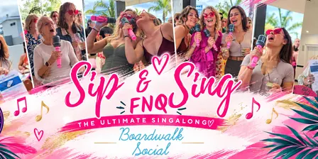 Sip & Sing FNQ Cairns- 12th December