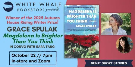 FREE EVENT! - "Magdelena is Brighter Than You Think" by Grace Spulak (w/ Sara Tang)