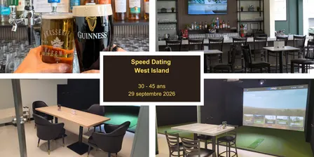 Speed Dating West Island 30 - 45 ans, 29 septembre 2026