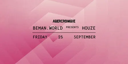 BEMAN.WORLD presents HOUZE