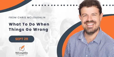 What to Say When Things Go Wrong