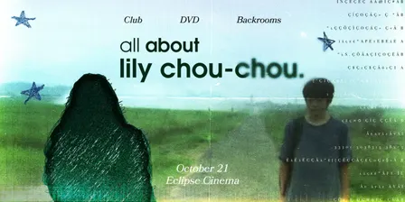 Club DVD Backrooms: All About Lily Chou-Chou (2001)