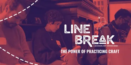 Line Break: The Power of Practicing Craft