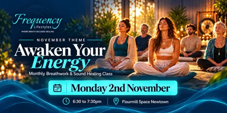 Awaken Your Energy - Monthly Breathwork & Sound Meditation Class
