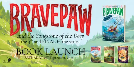 BOOK LAUNCH: Bravepaw and the Songstone of the Deep: Bravepaw 4 by Lili Wilkinson & Lavanya Naidu