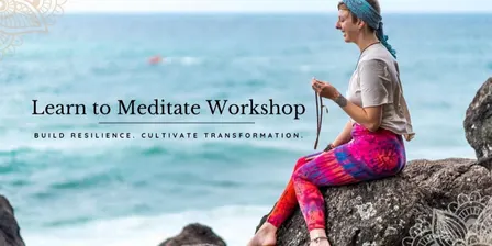 Learn Mindfulness and Meditation Workshop