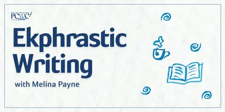 Ekphrastic Writing with Melina Payne
