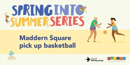 Pick Up Basketball Maddern Square - Spring into Summer Series 2026