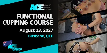 Functional Cupping Course BRISBANE QLD (23 AUG 2027)