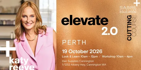 Elevate 2.0 Advanced Creative Cutting with Katy Reeve PERTH