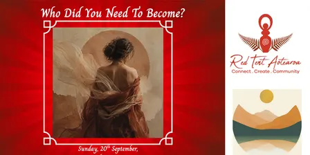 Who Did You Need To Become?