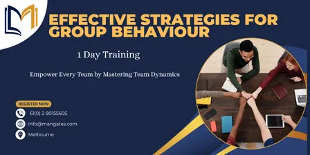 Effective Strategies for Group Behaviour: 1 Day Training in Melbourne