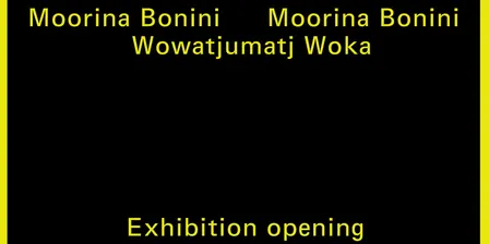 Wowatjumatj Woka, Exhibition Opening