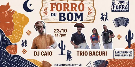 Forró duBom 32 • by Elements Collective • Brazilian Forró Night • Trio Bacuri & DJ Caio