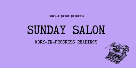 Sunday Salon: Work-In-Progress Readings (October)