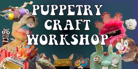 Puppet Craft Workshop: Light and Shadow Puppetry