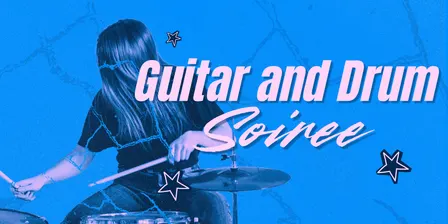 Guitar and Drum Soiree - Semester Two 2026