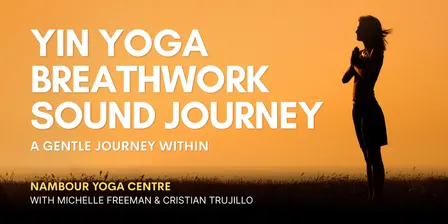 Yin Yoga, Breathwork & Sound Journey - A Gentle Journey Within