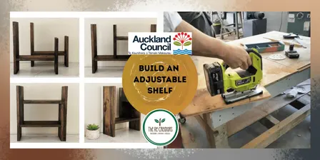 Build Adjustable Shelf: Power Tools 101, Wairau Zero Waste Hub, Tuesday 22nd Sep, 10am-1pm