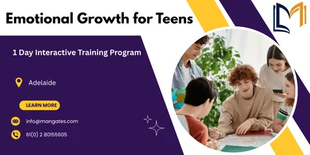 Emotional Growth for Teens – 1 Day Interactive Training Program | Adelaide