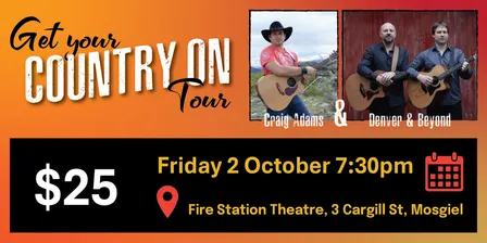 Craig Adams, James Davy &  Bevan Gardiner (Denver & Beyond) & The Rustlers at The Fire Station Theatre Mosgiel