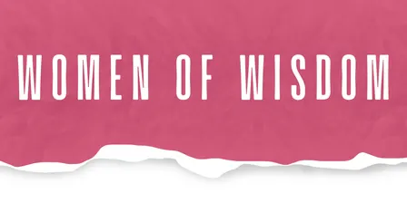 Women of Wisdom