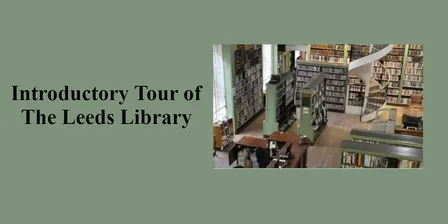 Introductory Tour of the Leeds Library